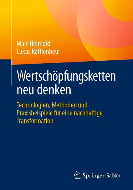 Wertschöpfungsketten neu denken - Marc Helmold, Lukas Rafflenbeul