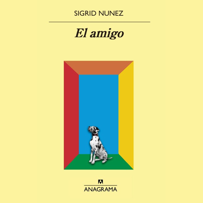 El amigo - Sigrid Nunez