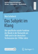 Cover-Bild zum Titel 'Das Subjekt im Klang' von 'Max Ischebeck'