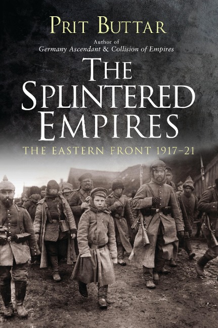 The Splintered Empires - Prit Buttar