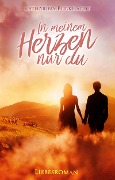 Cover-Bild zum Titel 'In meinem Herzen nur du' von 'Katharina Burkhardt'