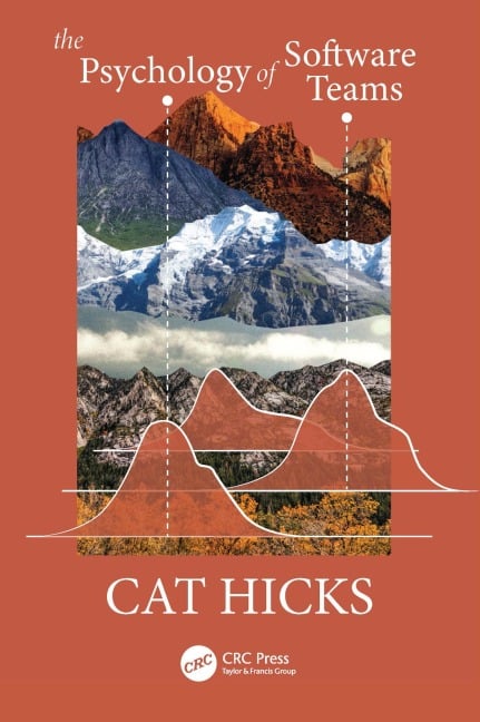 The Psychology of Software Teams - Cat Hicks