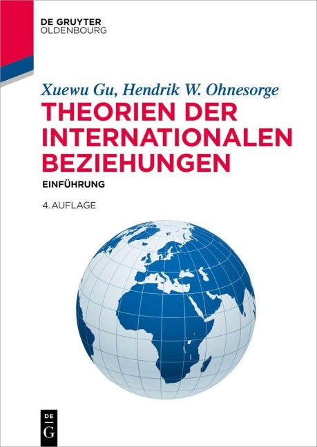 Theorien der Internationalen Beziehungen - Xuewu Gu, Hendrik W. Ohnesorge