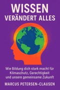 Cover-Bild zum Titel 'Wissen verändert alles' von 'Marcus PC Petersen - Clausen'