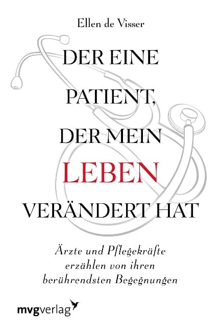 Der eine Patient, der mein Leben verändert hat - Ellen de Visser