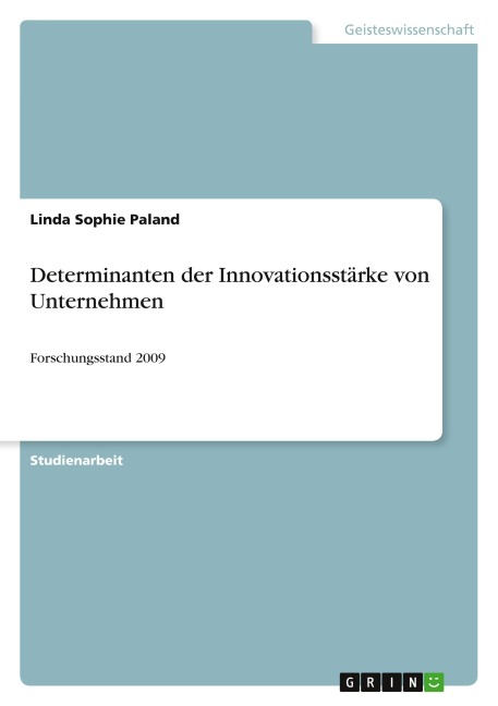 Determinanten der Innovationsstärke von Unternehmen - Linda Sophie Paland