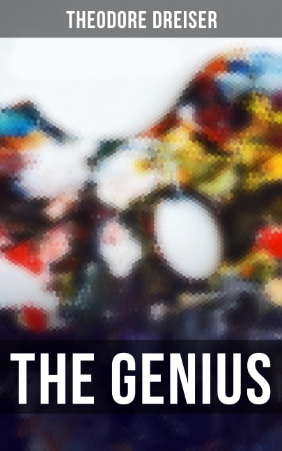 THE GENIUS - Theodore Dreiser