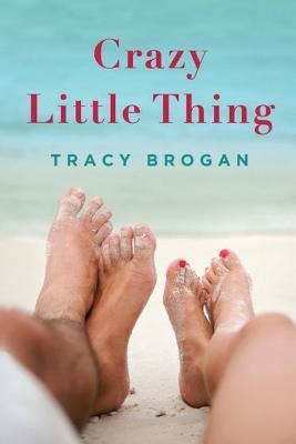 Crazy Little Thing - Tracy Brogan