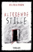 Cover-Bild zum Titel 'Klirrende Stille' von 'Keller Jensen'