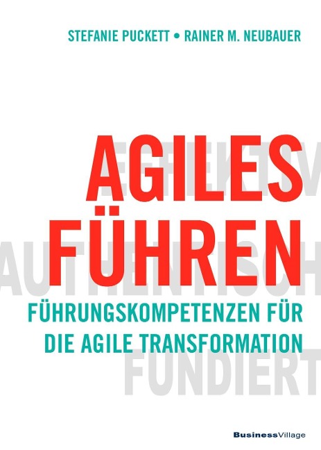 Agiles Führen - Stefanie Puckett, Rainer M. Neubauer