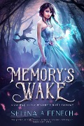 Memory's Wake (Memory's Wake Trilogy, #1) - Selina A. Fenech