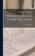 Cover-Bild zum Titel 'The True Philosopher and Other Cat Tales' von 'Peggy Bacon'