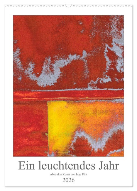 Ein leuchtendes Jahr: Abstrakte Kunst von Inga Pint (Wandkalender 2026 DIN A2 hoch), CALVENDO Monatskalender - Inga Pint