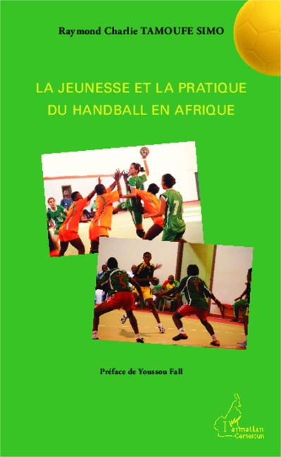La jeunesse et la pratique du handball en Afrique - Tamoufe-Simo