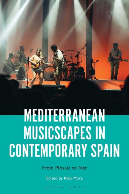 Mediterranean Musicscapes in Contemporary Spain - 
