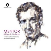 Cover-Bild zum Titel 'Mentor: Britten & Oldham' von 'Michael Waldron London Choral Sinfonia'