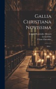 Cover-Bild zum Titel 'Gallia Christiana Novissima: Arles...' von 'Joseph Hyacinthe Albanès, Ulysse Chevalier, Louis Fillet'