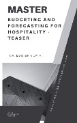 Cover-Bild zum Titel 'Master Budgeting and Forecasting for Hospitality Industry-Teaser (Financial Expertise series for hospitality, #1)' von 'Manish Gupta'