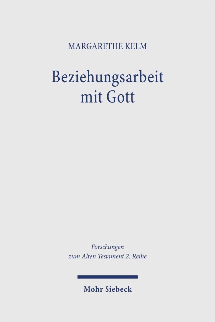 Beziehungsarbeit mit Gott - Margarethe Kelm