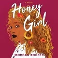 Cover-Bild zum Titel 'Honey Girl Lib/E' von 'Morgan Rogers'