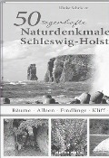 Cover-Bild zum Titel '50 sagenhafte Naturdenkmale in Schleswig-Holstein' von 'Ulrike Schröder'
