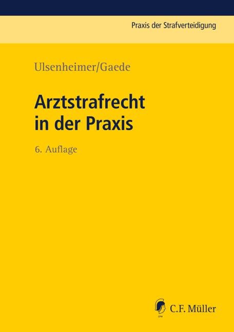 Arztstrafrecht in der Praxis - 