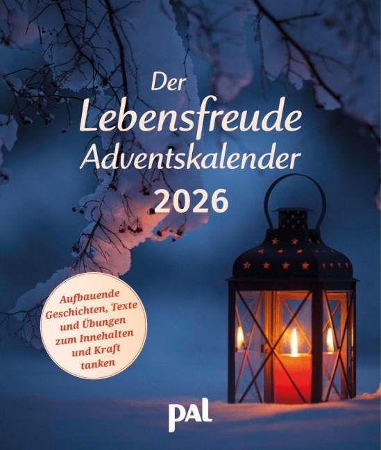 Der PAL Lebensfreude-Adventskalender 2026 - 24 Impulse für mehr Selbstliebe - 