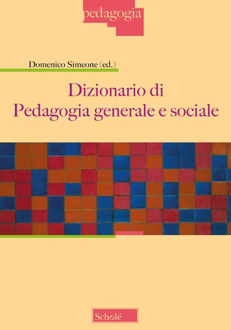 Dizionario di pedagogia generale e sociale - 