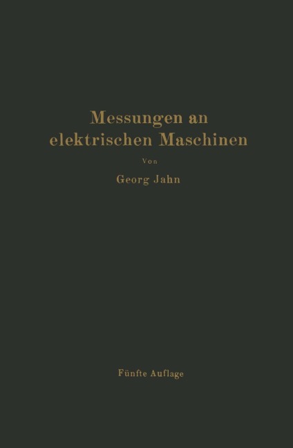 Messungen an elektrischen Maschinen - R. Krause, Georg Jahn