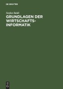 Cover-Bild zum Titel 'Grundlagen der Wirtschaftsinformatik' von 'Stefan Baldi'