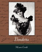 Cover-Bild zum Titel 'Vendetta' von 'Corelli Marie Corelli, Marie Corelli'