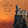 Cover-Bild zum Titel 'La Marcha De Los Reyes (Libro #2 De El Anillo Del Hechicero)' von 'Morgan Rice'