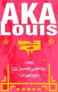 Cover-Bild zum Titel 'Les quatrains libres' von 'Louis Aka'