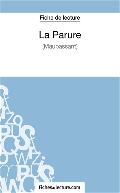 La Parure - Maupassant (Fiche de lecture) - Fichesdelecture, Vanessa Grosjean