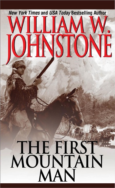 The First Mountain Man - William W. Johnstone