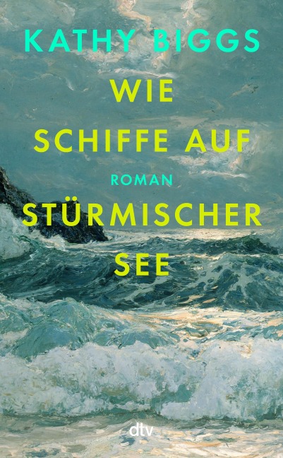 Wie Schiffe auf stürmischer See - Kathy Biggs