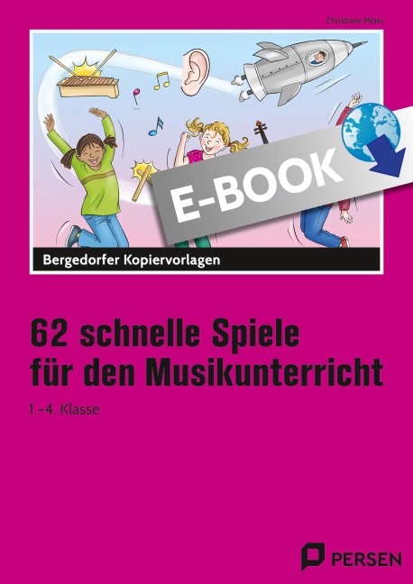 62 schnelle Spiele für den Musikunterricht - Christiane Meier