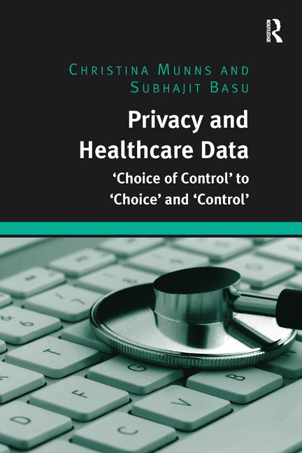 Privacy and Healthcare Data - Christina Munns, Subhajit Basu