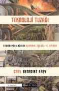 Teknoloji Tuzagi - Carl Benedikt Frey