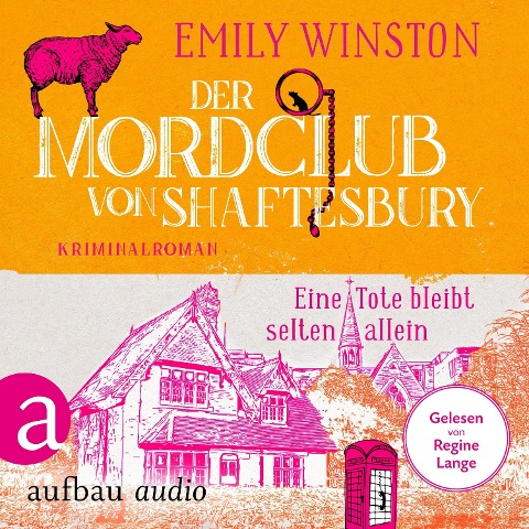 Der Mordclub von Shaftesbury - Eine Tote bleibt selten allein - Emily Winston