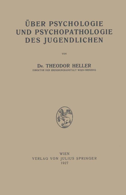 Über Psychologie und Psychopathologie des Jugendlichen - Theodor Heller