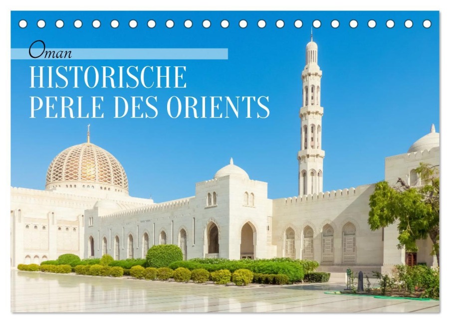 Oman - Historische Perle des Orients (Tischkalender 2026 DIN A5 quer), CALVENDO Monatskalender - Sell Pixs:Sell