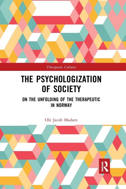 The Psychologization of Society - Ole Jacob Madsen