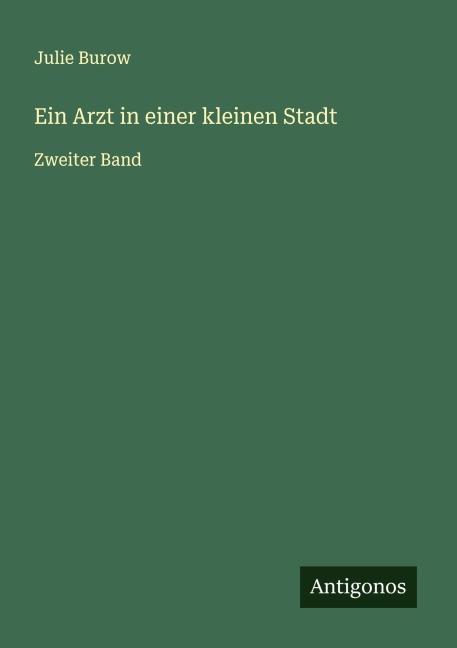 Ein Arzt in einer kleinen Stadt - Julie Burow
