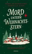 Cover-Bild zum Titel 'Mord unterm Weihnachtsstern' von 'René Seidenglanz, Danielle Zinn'