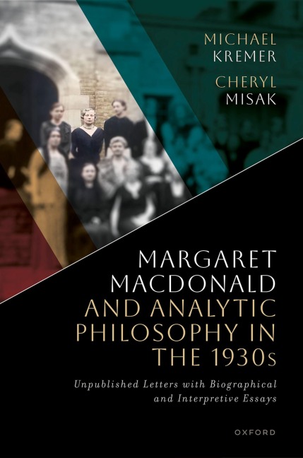 Margaret MacDonald and Analytic Philosophy in the 1930s - Michael Kremer, Cheryl Misak