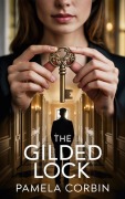 Cover-Bild zum Titel 'The Gilded Lock' von 'Pamela Corbin'