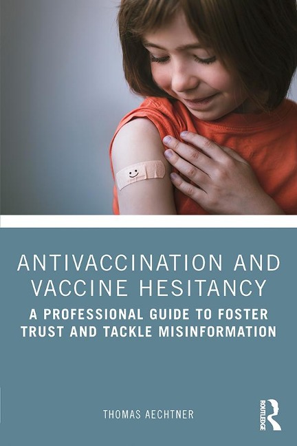 Antivaccination and Vaccine Hesitancy - Thomas Aechtner