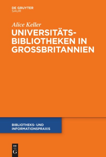Universitätsbibliotheken in Großbritannien - Alice Keller