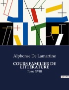 Cover-Bild zum Titel 'COURS FAMILIER DE LITTÉRATURE' von 'Alphonse De Lamartine'